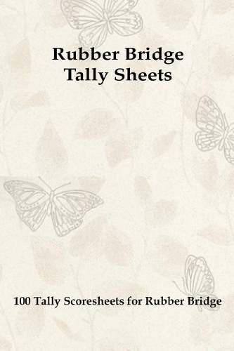 Rubber Bridge Tally Sheets