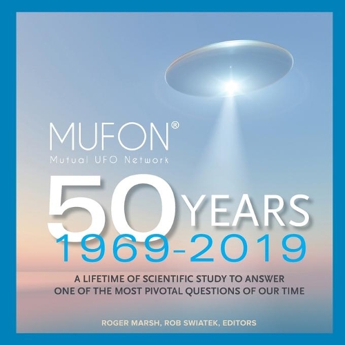 Mutual UFO Network (MUFON) 50 Years