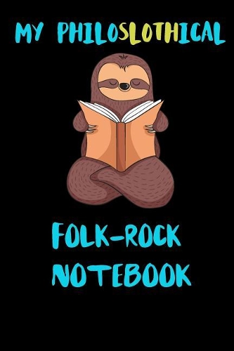 My Philoslothical Folk-rock Notebook