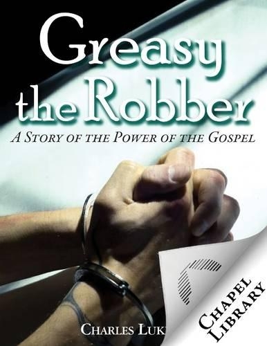 Greasy the Robber - A Story of the Power of the Gospel