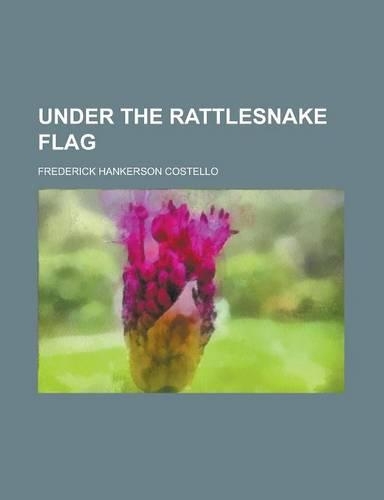 Under the Rattlesnake Flag