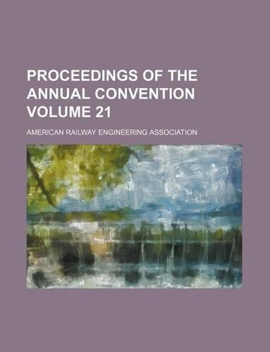 Proceedings of the Annual Convention Volume 21: (English)