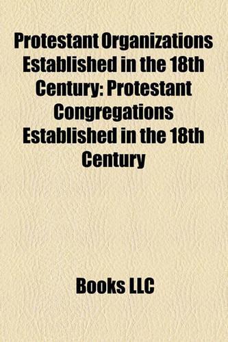 Protestant Organizations Established in the 18th Century