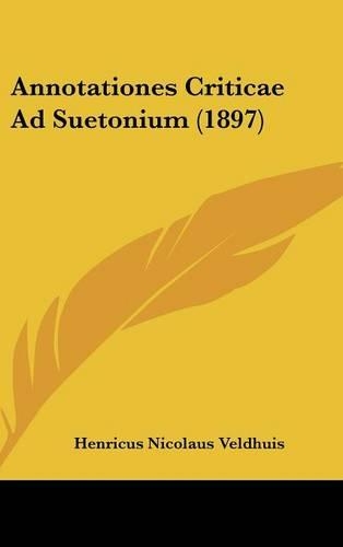 Annotationes Criticae Ad Suetonium (1897)
