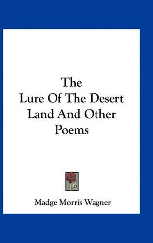 The Lure of the Desert Land and Other Poems