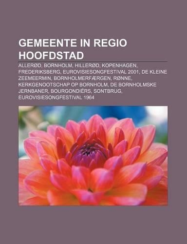 Gemeente in Regio Hoofdstad: Allerod, Bornholm, Hillerod, Kopenhagen, Frederiksberg, Eurovisiesongfestival 2001, de Kleine Zeemeermin(Dutch)