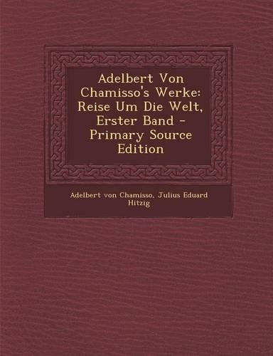 Adelbert Von Chamisso's Werke