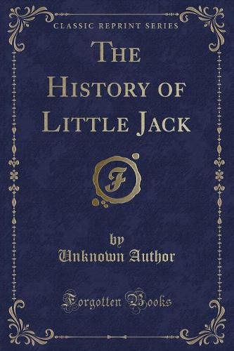 The History of Little Jack (Classic Reprint)