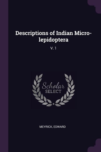 Descriptions of Indian Micro-lepidoptera