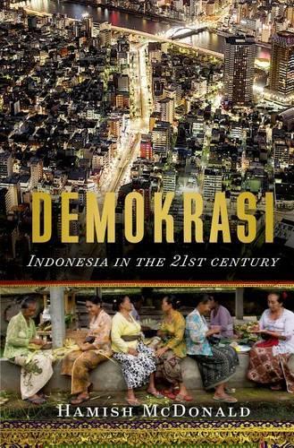 Demokrasi:: Indonesia in the 21st Century
