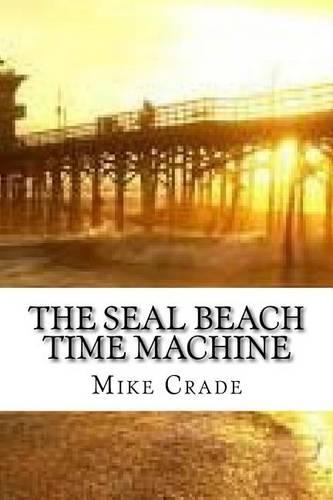 Seal Beach Time Machine: (English)