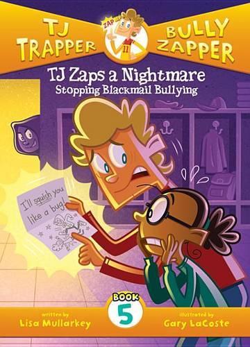 Tj Zaps a Nightmare #5: Stopping Blackmail Bullying