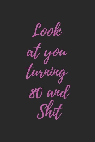 look at you turning 80 and shit pinky