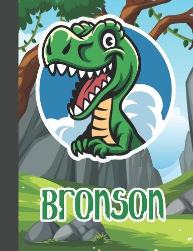 Bronson: Wide Ruled Composition Notebook Dinosaur Boys Kids Personalized Journal for School Supplies - 110 pages 7.44x9.269