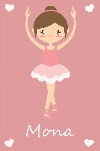 Mona: modernes personalisiertes Ballerina Schreibheft / Notizbuch / Tagebuch - viele Vornamen verfügbar - 100 Seiten - liniert - Ballett Tagebuch - Schula