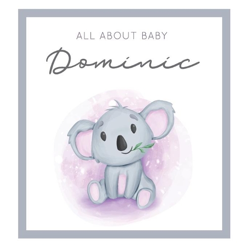 All About Baby Dominic
