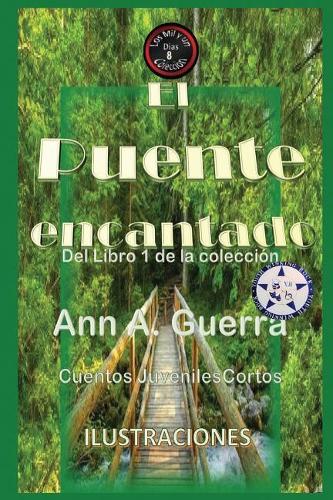 El puente encantado: Del Libro 1 de la coleccion- Cuento No. 8(2 Mil y un Dias: Cuentos Juveniles Cortos)