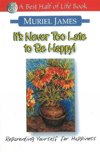 It's Never Too Late to Be Happy!