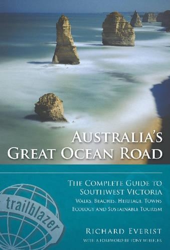 Australia's Great Ocean Road: The Complete Guide to Southwest Victoria