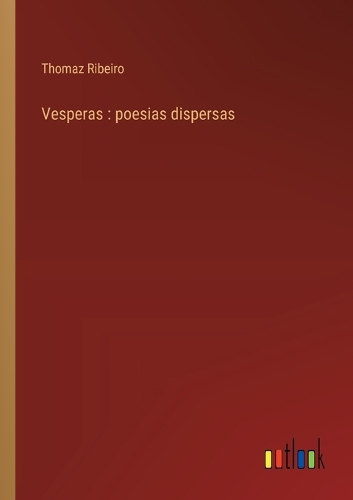 Vesperas: poesias dispersas
