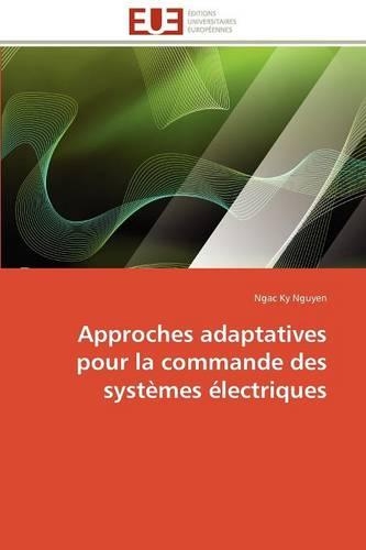 Approches Adaptatives Pour La Commande Des Syst�mes �lectriques