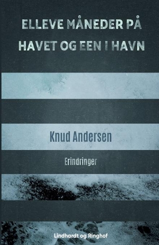 Elleve måneder på havet og een i havn