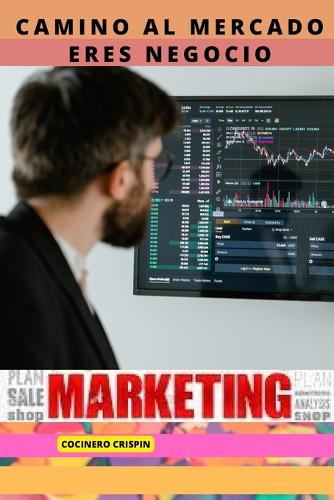 Camino Al Mercado Eres Negocio