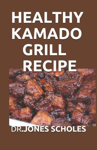 Healthy Kamado Grill Recipe