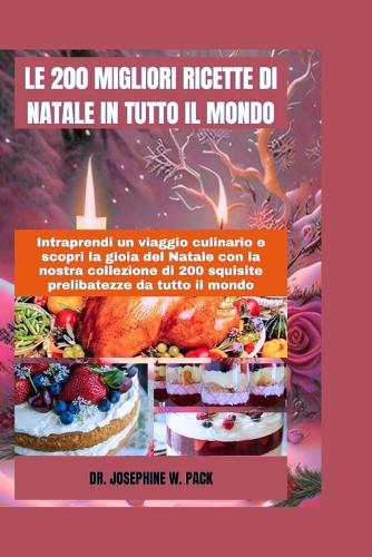 Le 200 Migliori Ricette Di Natale in Tutto Il Mondo