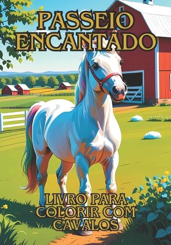 Passeio Encantado: Livro para colorir com cavalos