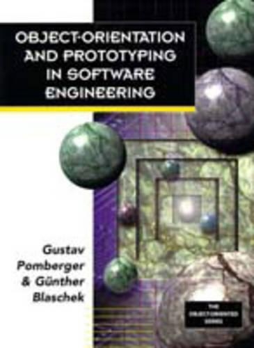 Object Orientation and Prototyping in Software Engineering: (Prentice-Hall Object-Oriented S.)