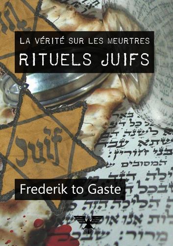 La vérité sur les meurtres rituels juifs
