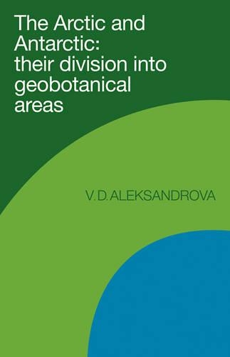 The Arctic and Antarctic: Their Division into Geobotanical Areas(English)