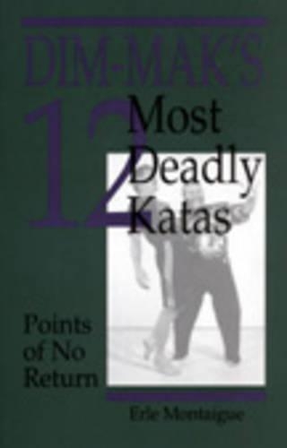 Dim-Mak's 12 Most Deadly Katas