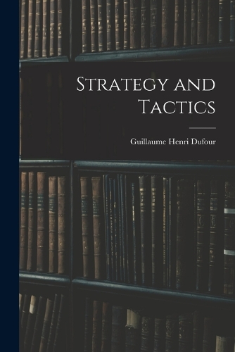 Strategy and Tactics