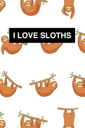 I Love Sloths