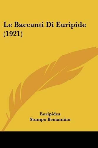 Le Baccanti Di Euripide (1921): (English)