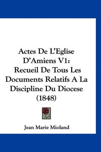 Actes de L'Eglise D'Amiens V1