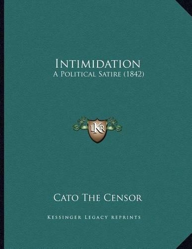 Intimidation: A Political Satire (1842)(English)