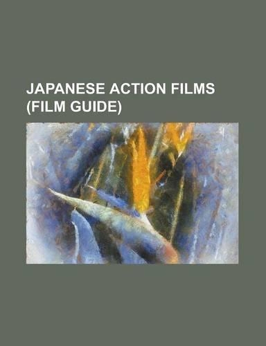 Japanese Action Films (Film Guide)