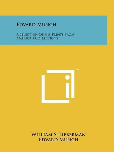 Edvard Munch: A Selection Of His Prints From American Collections(English)