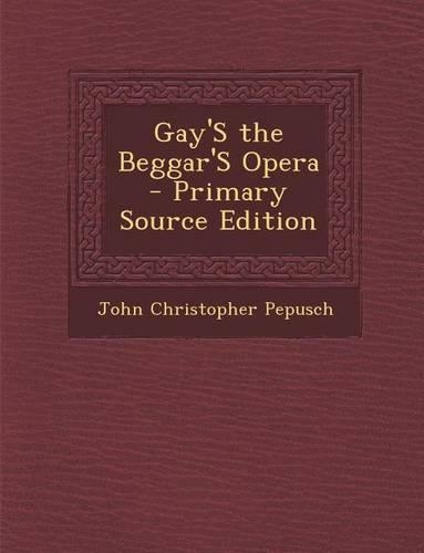 Gay's the Beggar's Opera: (English)