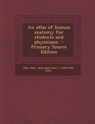 An Atlas of Human Anatomy for Students and Physicians: (English)