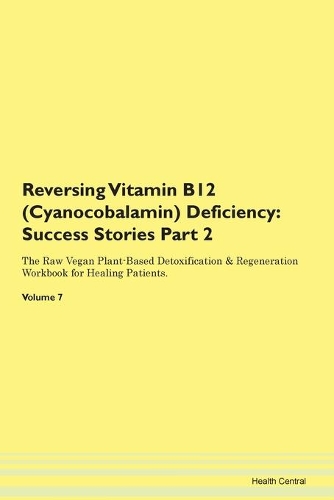 Reversing Vitamin B12 (Cyanocobalamin) Deficiency