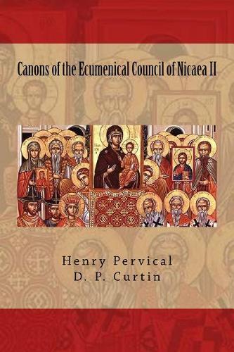 Canons of the Ecumenical Council of Nicaea II: Anno Domini 787
