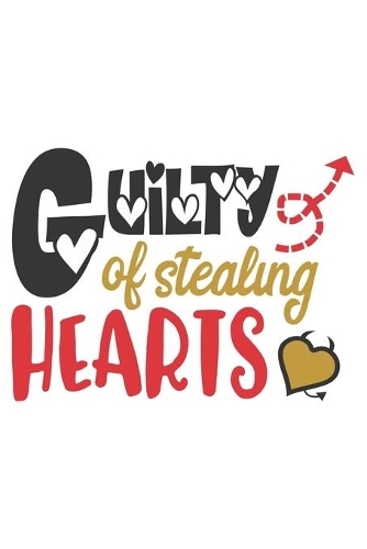 Guilty of Stealing Hearts Funny Valentine Gift Notebook for Lovers
