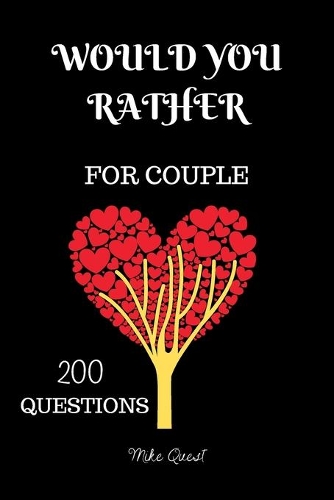Would You Rather For Couple 200 Questions