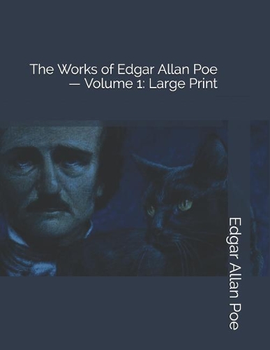 The Works of Edgar Allan Poe - Volume 1