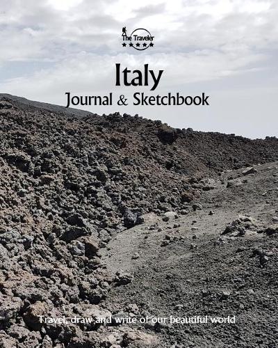 Italy Journal & Sketchbook: Travel, Draw and Write of our Beautiful World(24 Sketchbooks & Journals / 8x10 Inch 170 Pages)