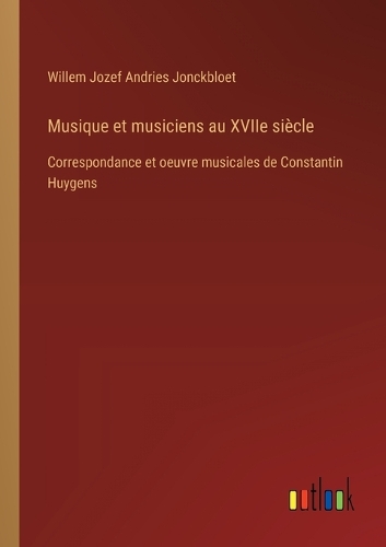 Musique et musiciens au XVIIe siècle